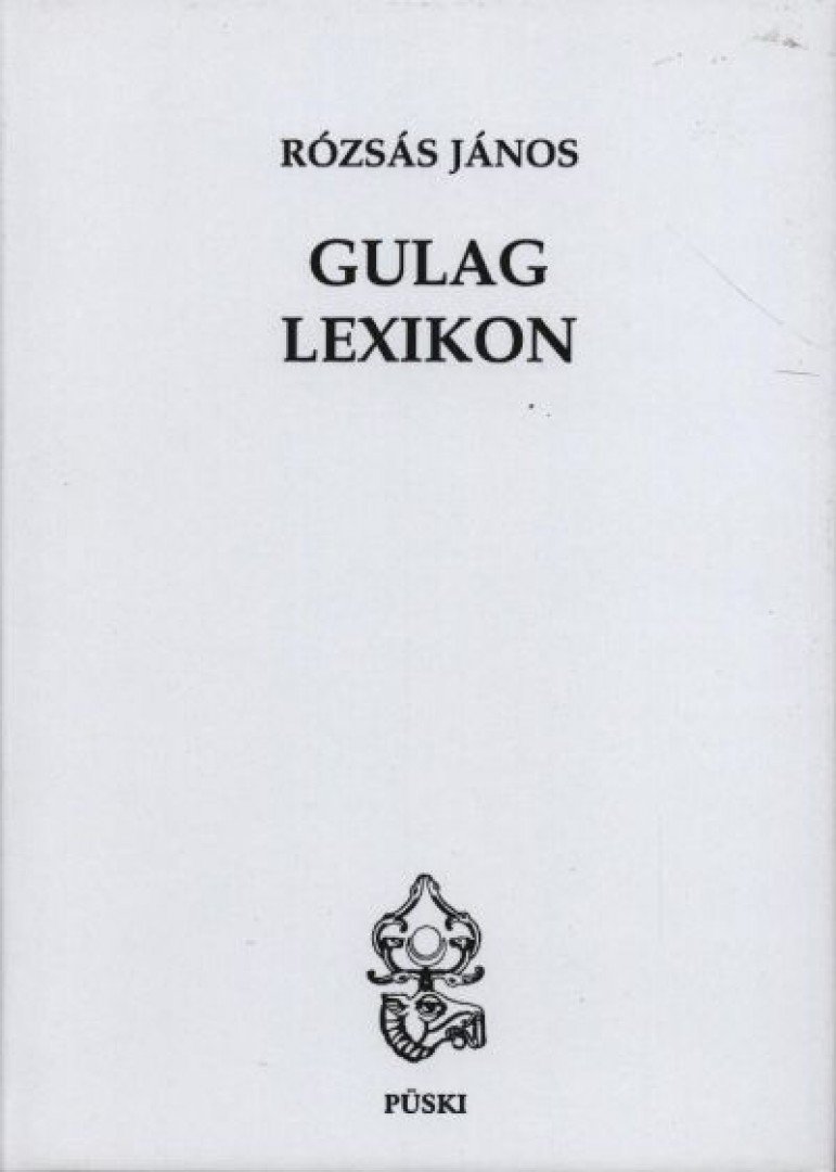 Rózsás János - Gulag lexikon [antikvár]