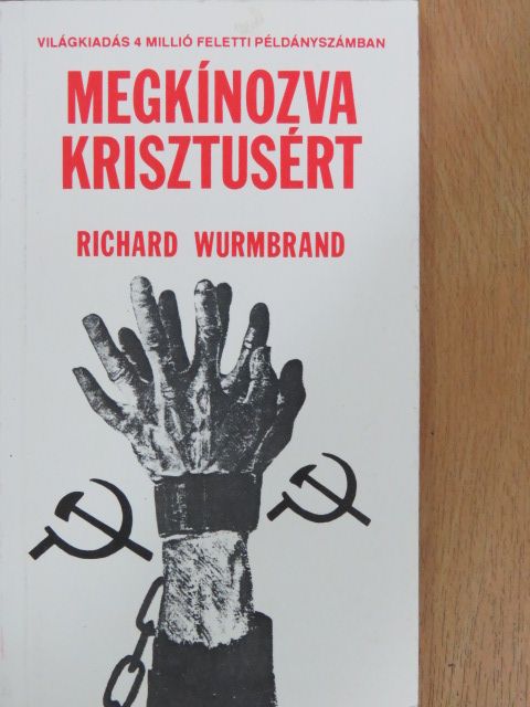 Richard Wurmbrand - Megkínozva Krisztusért [antikvár]