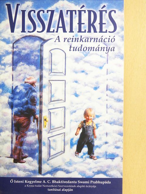 A. C. Bhaktivedanta Swami Prabhupáda - Visszatérés [antikvár]