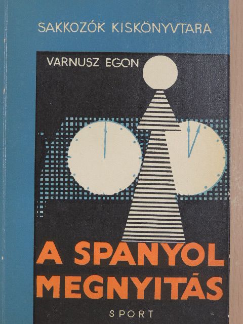 Varnusz Egon - A spanyol megnyitás [antikvár]