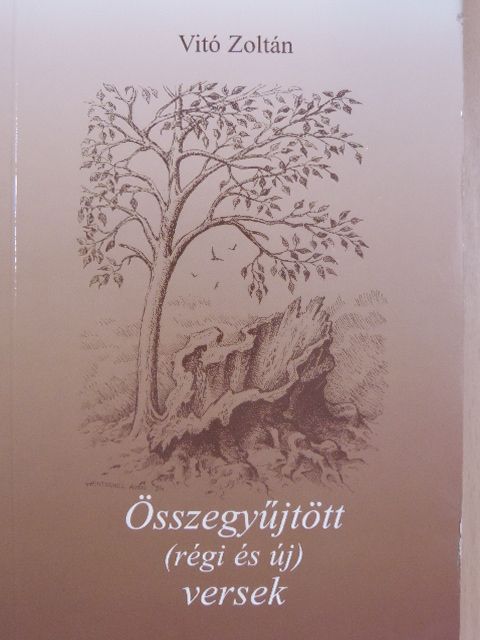Vitó Zoltán - Összegyűjtött (régi és új) versek [antikvár]