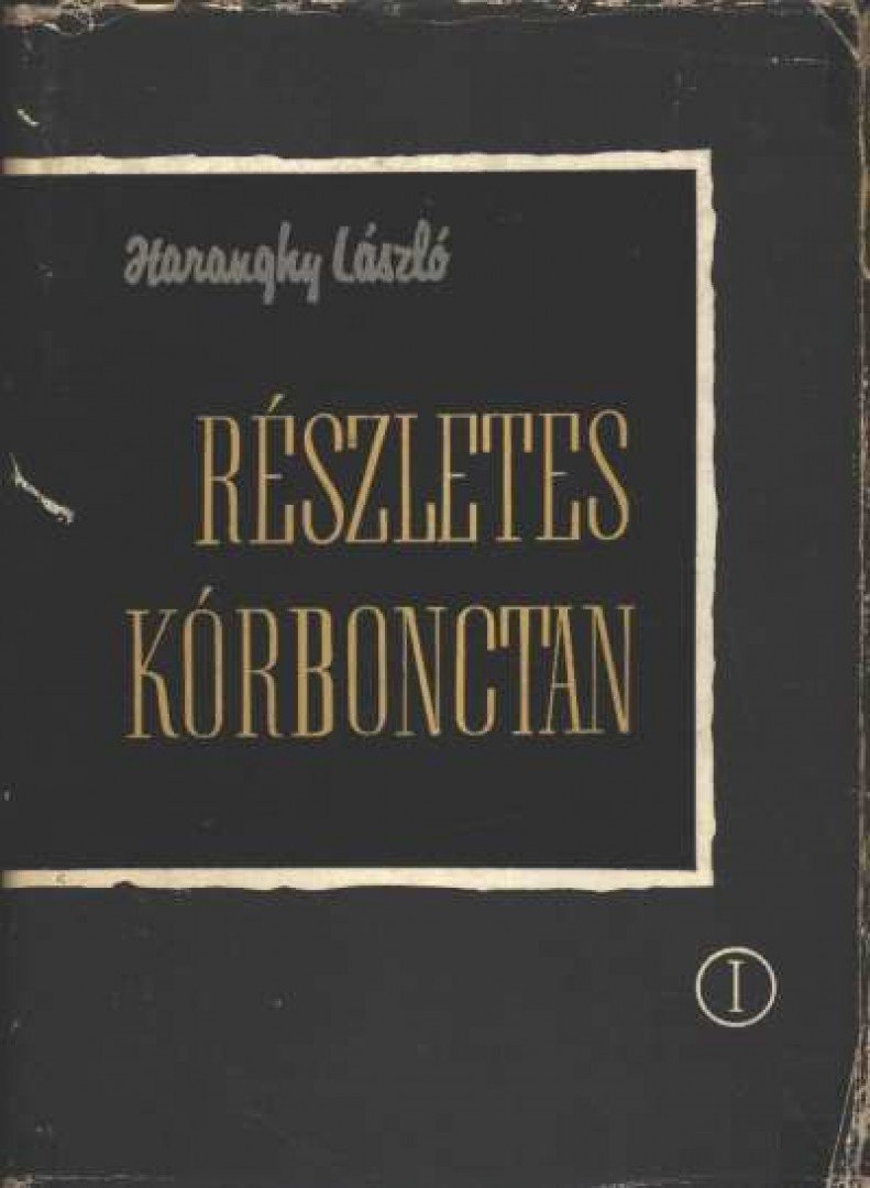 Haranghy László - Részletes kórbonctan I-II. kötet [antikvár]