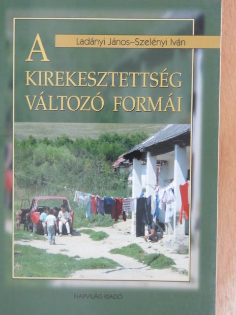 Ladányi János - A kirekesztettség változó formái [antikvár]