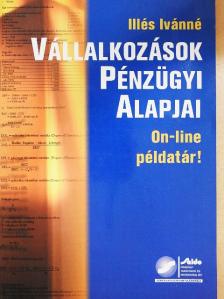 Illés Ivánné - Vállalkozások pénzügyi alapjai [antikvár]