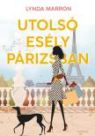 Lynda Marron - Utolsó esély Párizsban [eKönyv: epub, mobi]