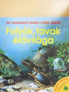 Dr. Vásárhelyi Tamás - Folyók, tavak élővilága [antikvár]
