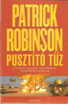 Patrick Robinson - Pusztító tűz [antikvár]