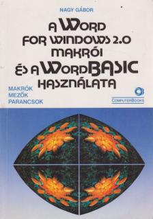Nagy Gábor - A Word for Windows 2.0 makrói és a WordBasic használata [antikvár]