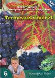 Csákány Antalné, Hartdégenné Rieder Éva, Rugli Ilona - Természetismeret 5. [antikvár]