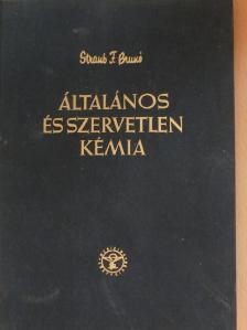 Dr. Straub F. Bruno - Általános és szervetlen kémia [antikvár]