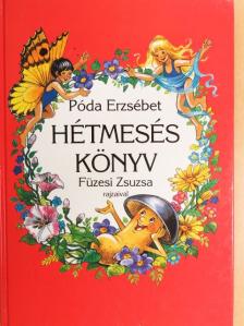 Póda Erzsébet - Hétmesés könyv [antikvár]