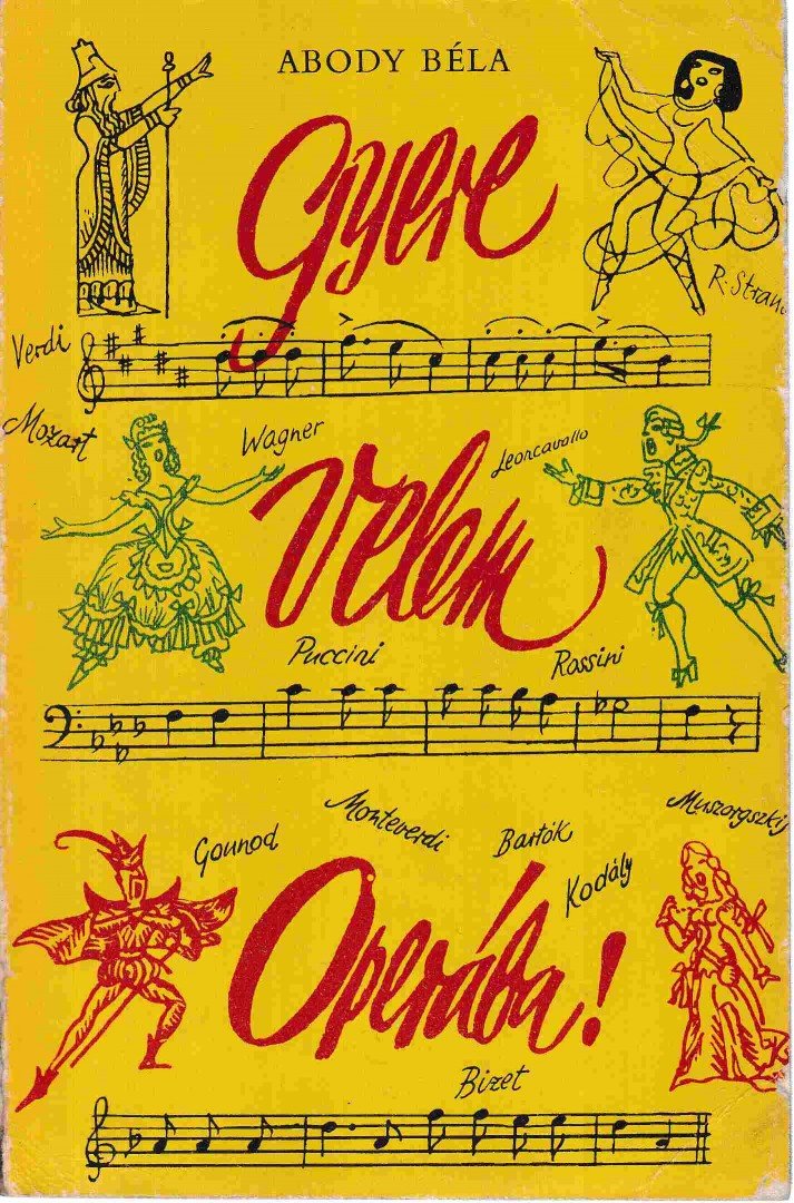 ABODY BÉLA - Gyere velem Operába! (dedikált) [antikvár]