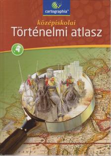 Papp-Váry Árpád, Farkas Zsolt, Foki Tamás, Hidas Gábor, Kereszty Péter, Kutassy Ilona (szerk.), Miklósi László, Neményi Istvánné, Péczi Ernőné, Suara Róbert - Középiskolai történelmi atlasz [antikvár]
