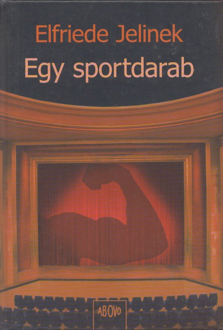 Elfriede Jelinek - Egy sportdarab [antikvár]