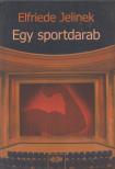 Elfriede Jelinek - Egy sportdarab [antikvár]