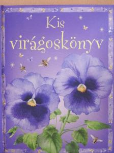 Laura Howell - Kis virágoskönyv [antikvár]