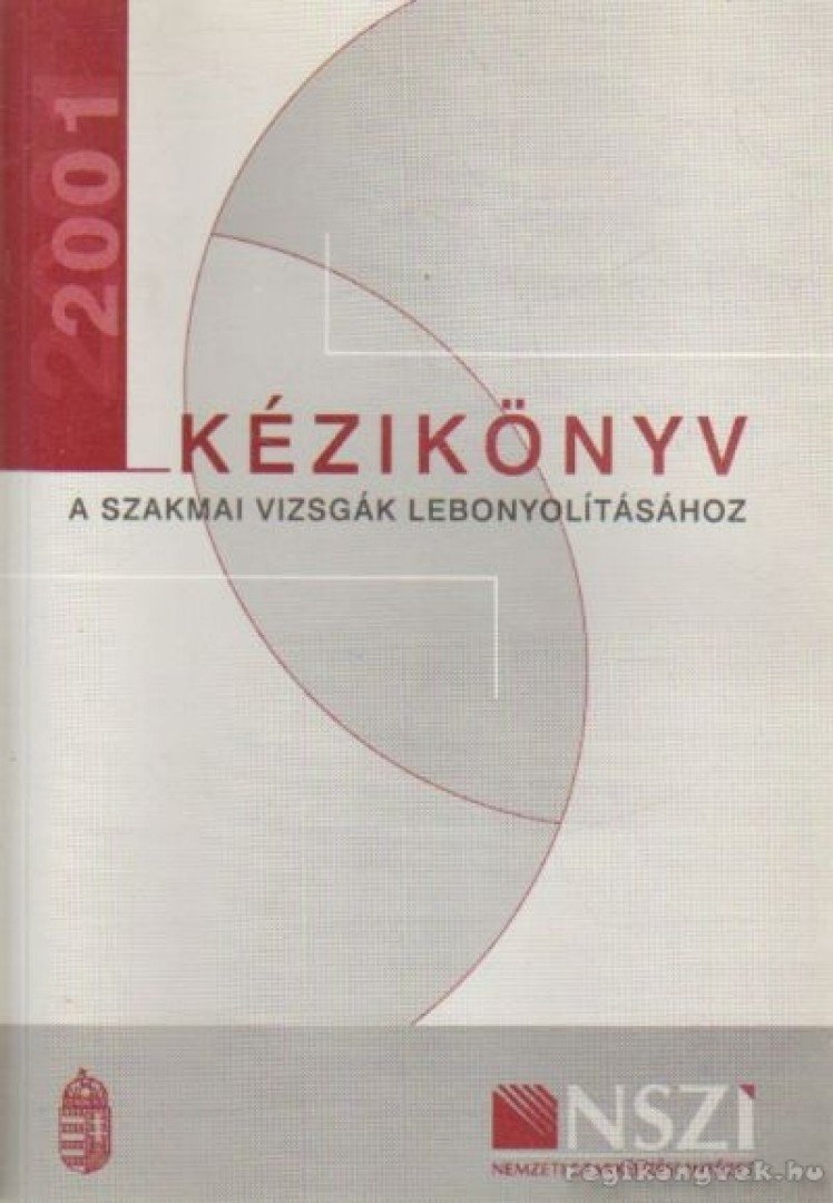 Több szerkesztő - Kézikönyv a szakmai vizsgák lebonyolításához [antikvár]