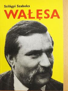 Szilágyi Szabolcs - Walesa [antikvár]