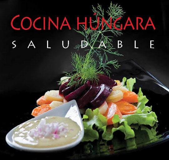 Hajni István - Kolozsvári Ildikó - Cocina húngara saludable