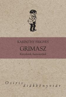 Karinthy Frigyes - Grimasz