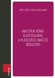 Dudás Katalin Mária Pokol György - - Analitikai kémia: alapfogalmak, a klasszikus analízis módszerei [eKönyv: epub, mobi]