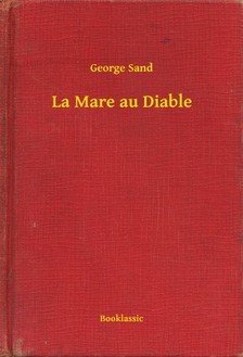 George Sand - La Mare au Diable [eKönyv: epub, mobi]