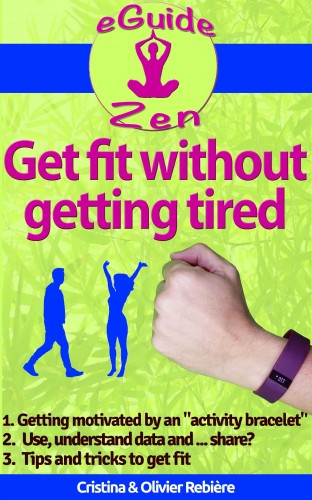 Olivier Rebiere Cristina Rebiere, - Get fit without getting tired [eKönyv: epub, mobi]