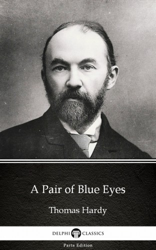 Thomas Hardy - A Pair of Blue Eyes by Thomas Hardy (Illustrated) [eKönyv: epub, mobi]