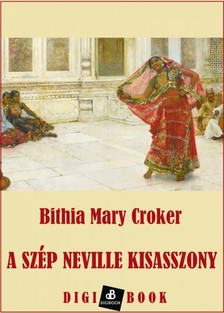 Croker Bithia Mary - A szép Neville kisasszony [eKönyv: epub, mobi]