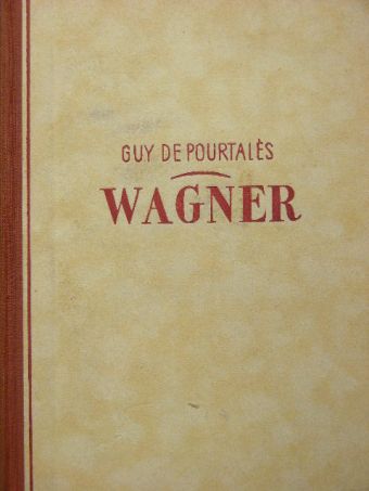 Guy de Pourtalés - Wagner [antikvár]