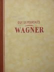 Guy de Pourtalés - Wagner [antikvár]