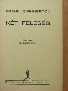 Frank Swinnerton - Két feleség [antikvár]