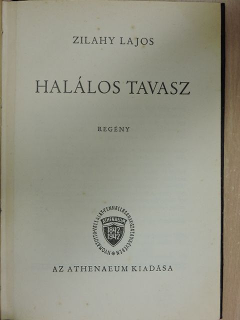 Zilahy Lajos - Halálos tavasz [antikvár]