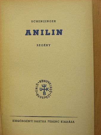 Schenzinger - Anilin [antikvár]