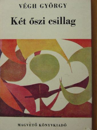 Végh György - Két őszi csillag [antikvár]