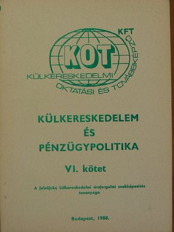 Dr. Balás Péter - Külkereskedelem és pénzügypolitika VI. [antikvár]