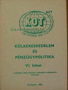 Dr. Balás Péter - Külkereskedelem és pénzügypolitika VI. [antikvár]