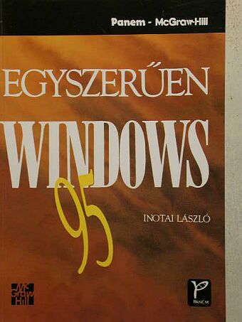 Inotai László - Egyszerűen Windows 95 [antikvár]