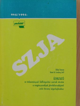 Útmutató az önkormányzati költségvetési szervek részére a magánszemélyek jövedelemadójáról szóló törvény végrehajtásához [antikvár]