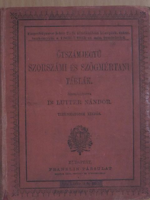 Dr. Lutter Nándor - Ötszámjegyű szorszámi és szögmértani táblák [antikvár]