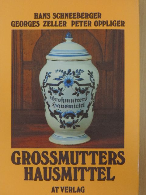 Georges Zeller - Grossmutters Hausmittel [antikvár]