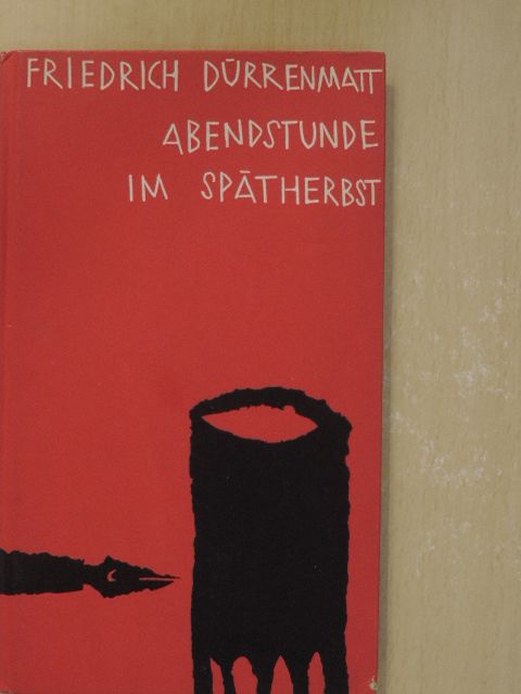 Friedrich Dürrenmatt - Abendstunde im Spätherbst [antikvár]