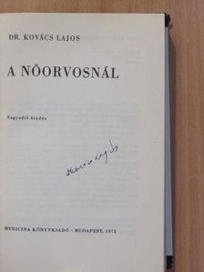 Dr. Kovács Lajos - A nőorvosnál (aláírt példány) [antikvár]
