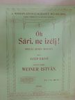 Szép Ernő - Óh Sári, ne izélj! [antikvár]