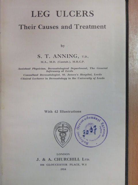 S. T. Anning - Leg Ulcers [antikvár]