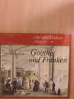 Franz Schaub - Goethe und Franken [antikvár]