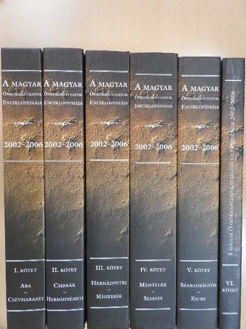 A magyar önkormányzatok enciklopédiája 2002-2006 I-VI. [antikvár]