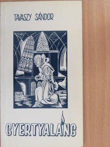 Tavaszy Sándor - Gyertyaláng (dedikált példány) [antikvár]