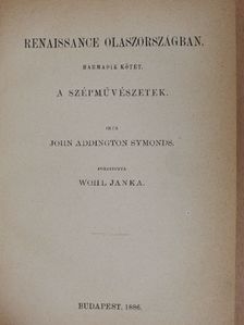 John Addington Symonds - Renaissance Olaszországban III. [antikvár]