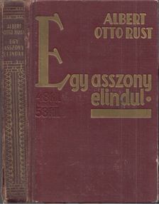 Rust, Albert Otto - Egy asszony elindul [antikvár]